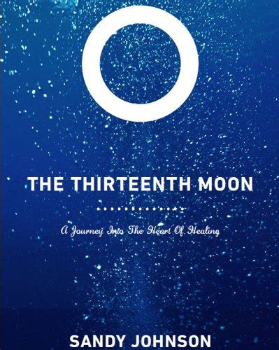 the thirteenth moon journey into heart PDF