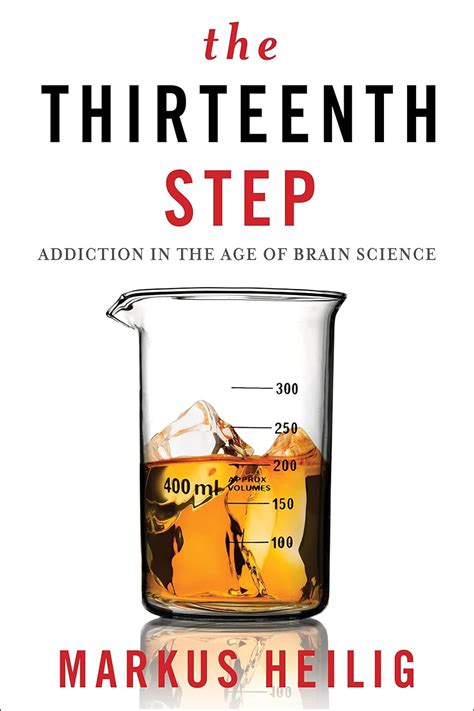 the thirteenth step addiction in the age of brain science Kindle Editon