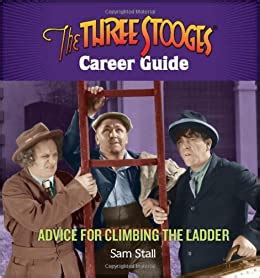 the three stooges career guide advice for climbing the ladder Epub