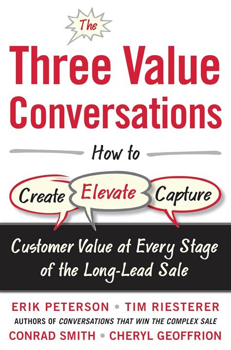 the three value conversations how to create elevate and capture customer value at every stage of the long lead Kindle Editon