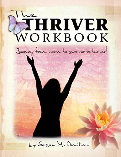 the thriver workbook journey from victim to survivor to thriver Epub