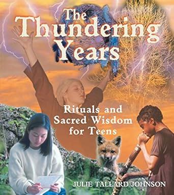 the thundering years rituals and sacred wisdom for teens Doc