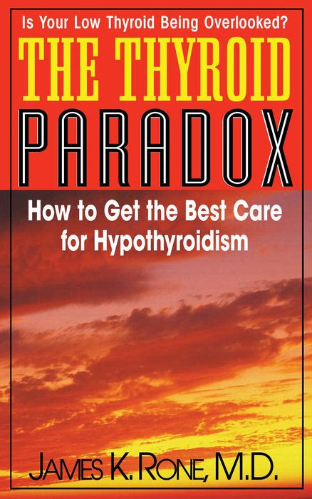 the thyroid paradox how to get the best care for hypothyroidism Doc