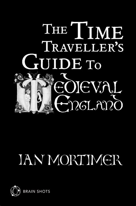 the time travellers guide to medieval england brain shot PDF