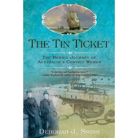 the tin ticket the heroic journey of australias convict women Kindle Editon