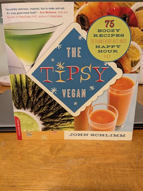 the tipsy vegan 75 boozy recipes to turn every bite into happy hour Epub