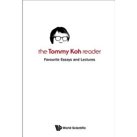 the tommy koh reader favourite essays and lectures Kindle Editon