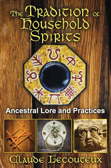 the tradition of household spirits ancestral lore and practices Reader