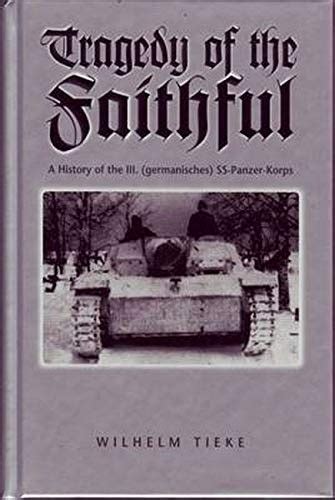 the tragedy of the faithful 3rd ss panzer korps Kindle Editon