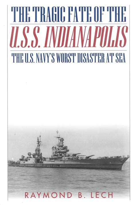 the tragic fate of the u s s indianapolis the u s navys worst disaster at sea Epub