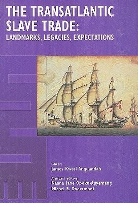 the transatlantic slave trade landmarks legacies expectations proceedings of the international conference Kindle Editon