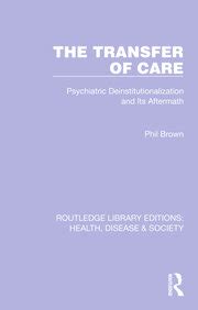 the transfer of care psychiatric deinstitutionalization and its aftermath Kindle Editon