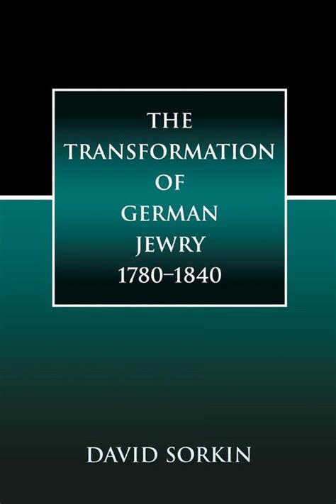the transformation of german jewry 1780 1840 Kindle Editon