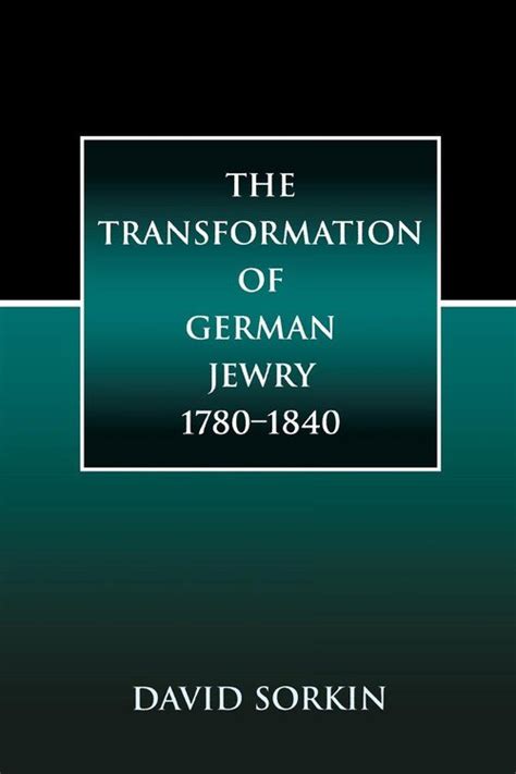 the transformation of german jewry 1780 1840 Kindle Editon