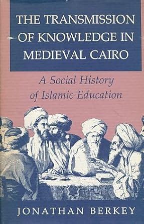 the transmission of knowledge in medieval cairo Doc