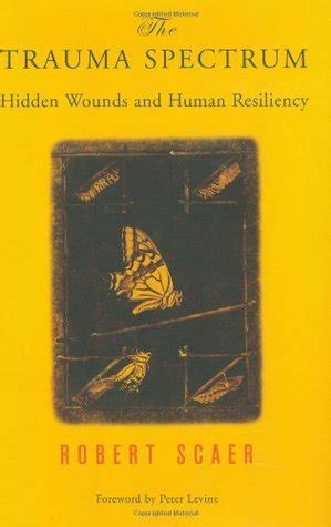 the trauma spectrum hidden wounds and human resiliency PDF