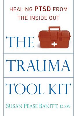 the trauma tool kit healing ptsd from the inside out Doc