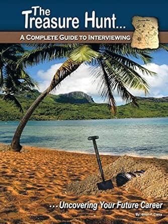 the treasure hunt a complete guide to interviewing Reader