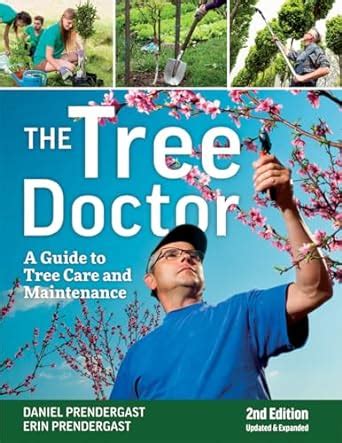 the tree doctor a guide to tree care and maintenance Epub