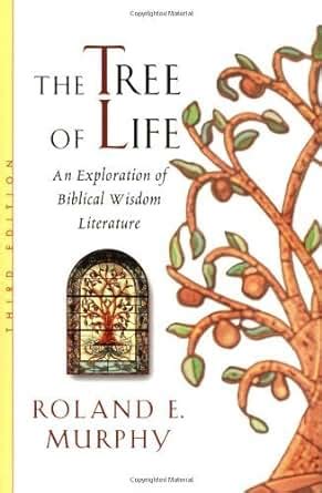 the tree of life an exploration of biblical wisdom literature Epub