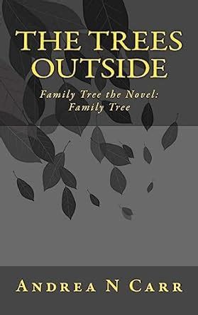 the trees outside family tree family tree the novel Doc