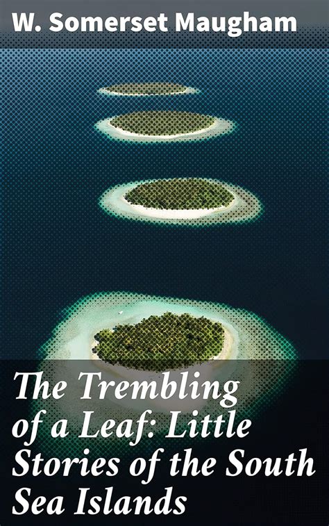 the trembling of a leaf little stories of the south sea islands Epub