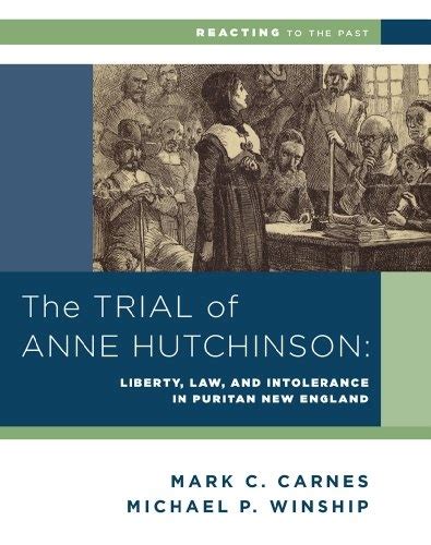 the trial of anne hutchinson liberty law and intolerance in puritan new england reacting to the past Doc