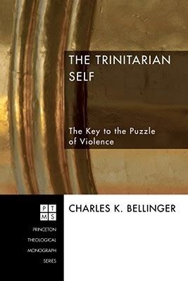 the trinitarian self the key to the puzzle of violence PDF
