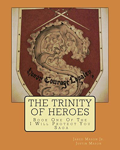 the trinity of heroes book one of the i will protect you saga volume 1 Reader