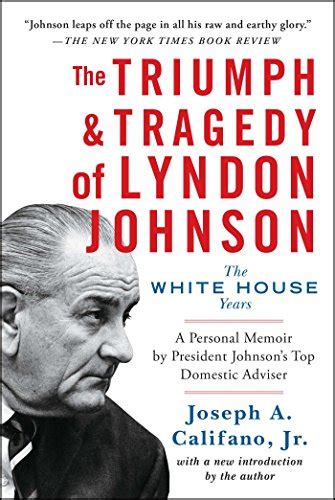 the triumph and tragedy of lyndon johnson the white house years PDF