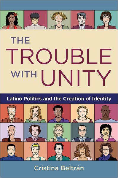 the trouble with unity latino politics and the creation of identity Reader