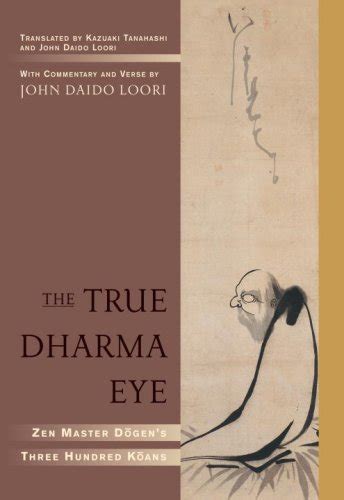the true dharma eye zen master dogens three hundred koans Kindle Editon