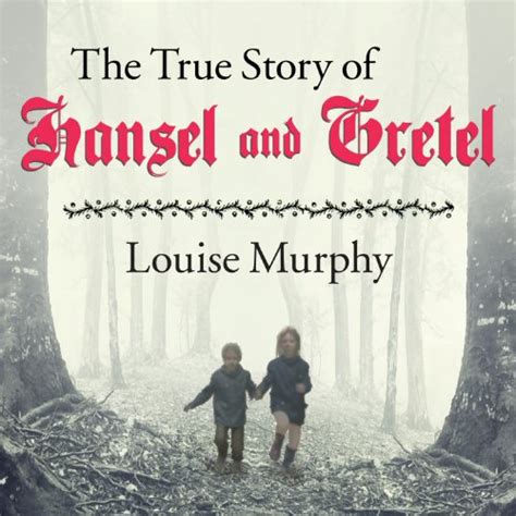 the true story of hansel and gretel a novel of war and survival Doc