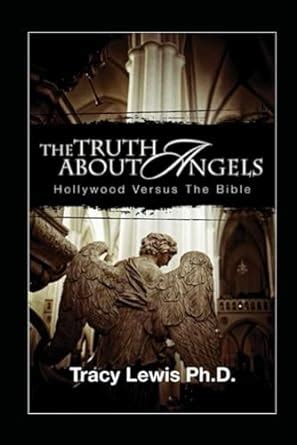 the truth about angels hollywood versus the bible Doc