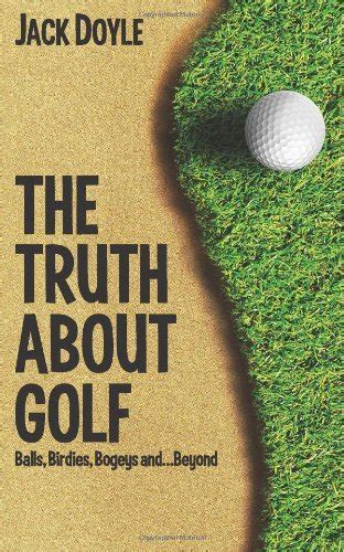 the truth about golf balls birdies bogeys and beyond PDF