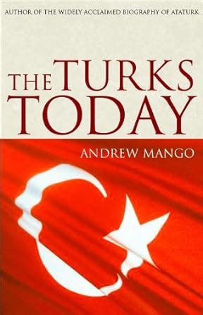 the turks today andrew mango Ebook Reader
