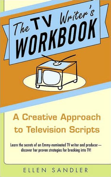 the tv writers workbook a creative approach to television scripts Kindle Editon