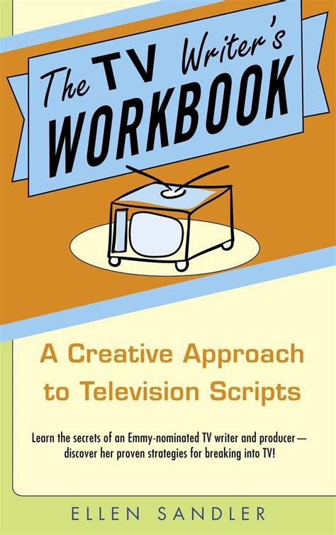 the tv writers workbook a creative approach to television scripts Kindle Editon