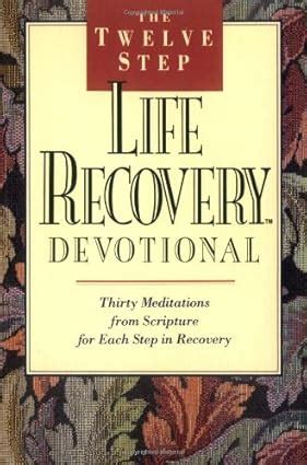 the twelve step life recovery devotional Doc