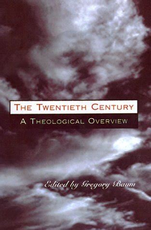 the twentieth century a theological overview PDF