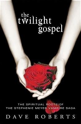 the twilight gospel the spiritual roots of the stephenie meyer vampire saga PDF