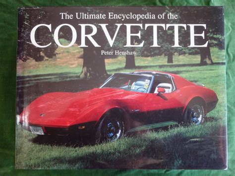 the ultimate encyclopedia of the corvette Kindle Editon