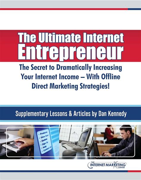 the ultimate internet entrepreneur the secret to dramatically increasing your internet income with offline PDF