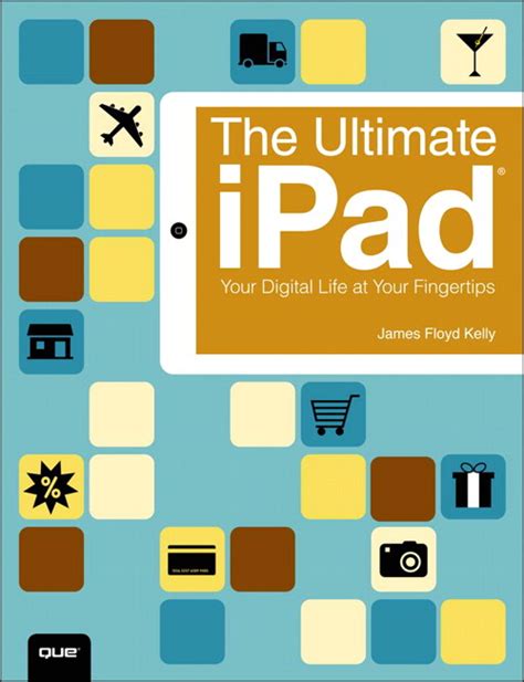the ultimate ipad your digital life at your fingertips Kindle Editon
