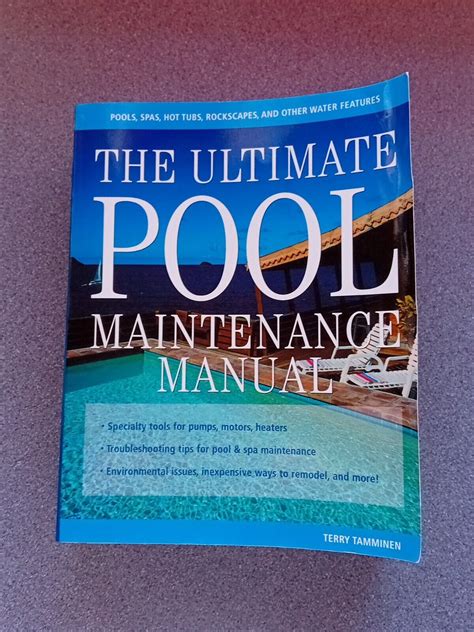 the ultimate pool maintenance manual spas pools hot tubs rockscapes and other water features 2nd edition Reader