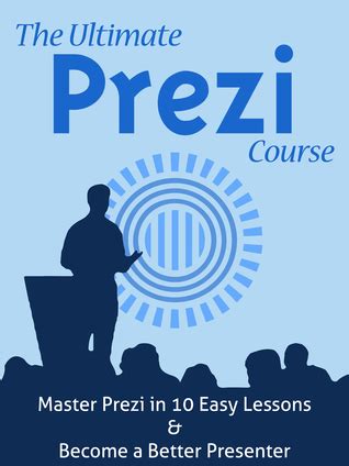 the ultimate prezi course master prezi in 10 easy lessons PDF