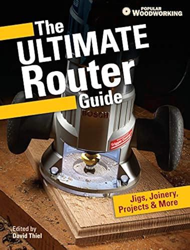 the ultimate router guide jigs joinery projects and more Epub