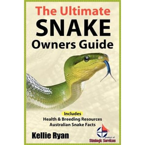 the ultimate snake owner guide Reader