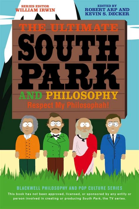 the ultimate south park and philosophy respect my philosophah Reader