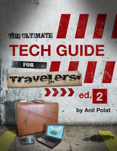 the ultimate tech guide for travelers version 2 0 Epub